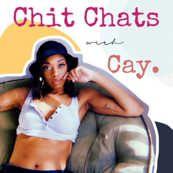 Artwork for CHIT CHATS WITH CAY