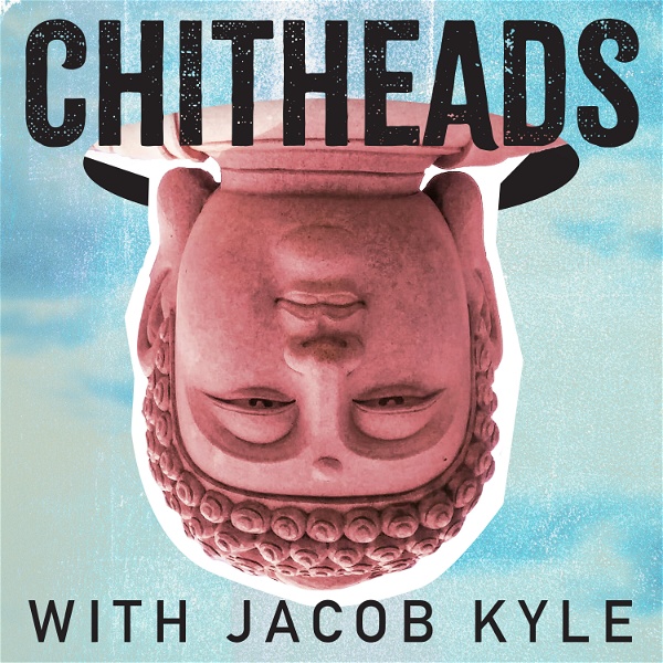 Artwork for CHITHEADS with Jacob Kyle