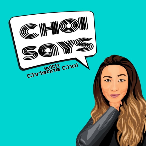 Artwork for Choi Says Podcast