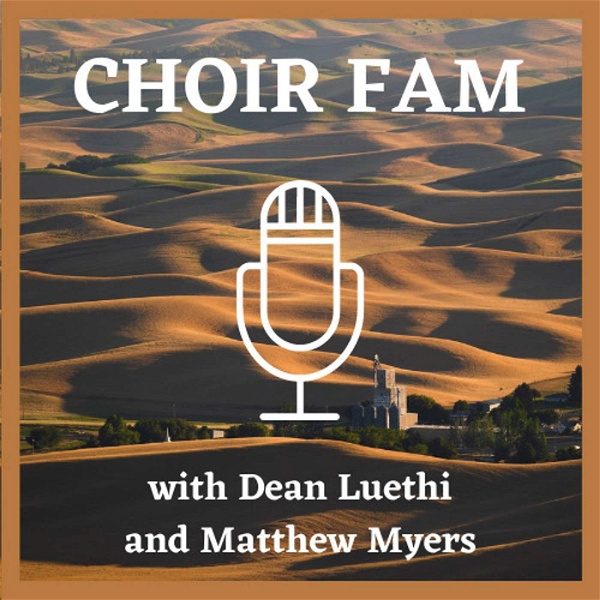 Artwork for Choir Fam Podcast