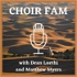 Choir Fam Podcast