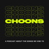 CHOONS