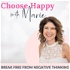 Choose Happy with Marie | Stop Negative Thoughts, Overcome Limiting Beliefs, Use Positive Affirmations, Live a Happy Life