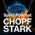 CHOPFSTARK - Der Schweizer Sport Podcast mit Tiefgang und Hochgefühlen