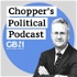 Chopper's Political Podcast