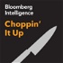 Choppin’ It Up by Bloomberg Intelligence