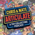 Chris and Nate Articulate: A Toy Collecting Podcast
