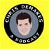 Chris DeMakes A Podcast
