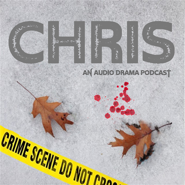 Artwork for CHRIS Podcast: A Maine Crime Audio Drama