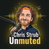 Chris Strub Unmuted