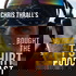 Chris Thrall's Bought the T-Shirt Podcast