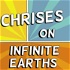 Chrises on Infinite Earths