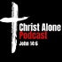Christ Alone Podcast