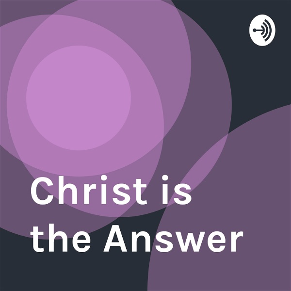 Artwork for Christ is the Answer