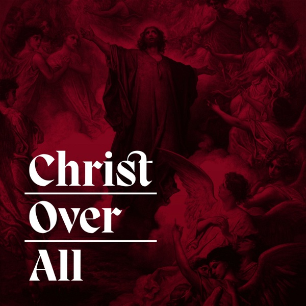 Artwork for Christ Over All