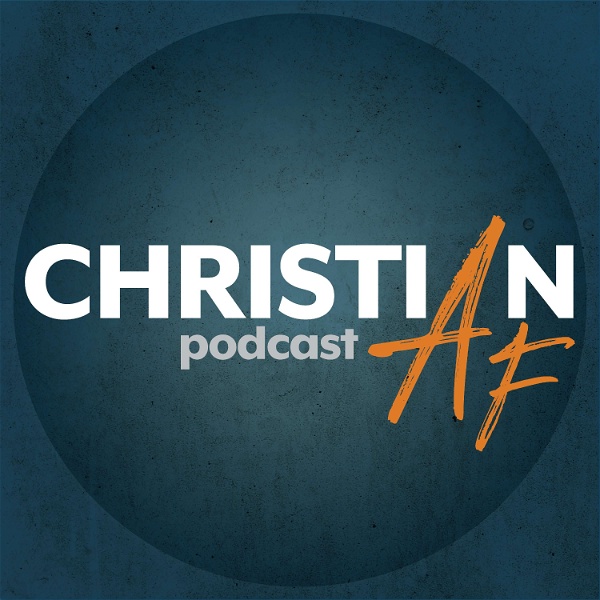 Artwork for Christian AF Podcast