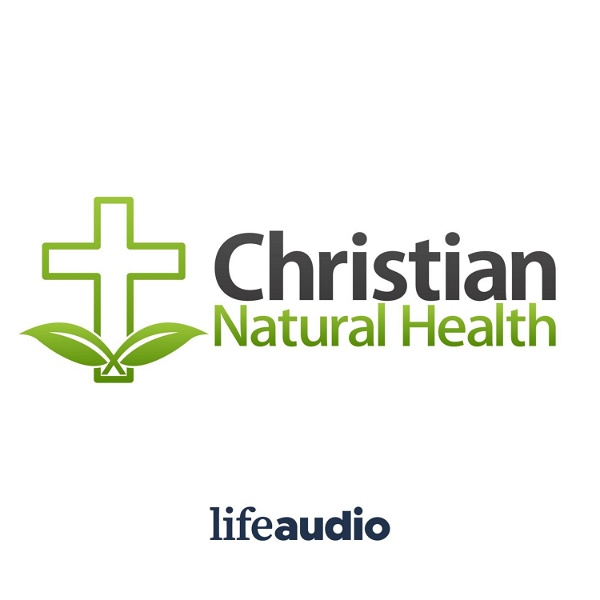 Artwork for Christian Natural Health