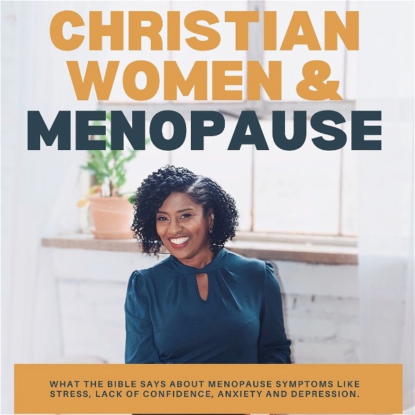 Artwork for Christian Women And Menopause