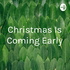 Christmas Is Coming Early