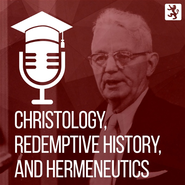 Artwork for Christology, Redemptive History, and Hermeneutics