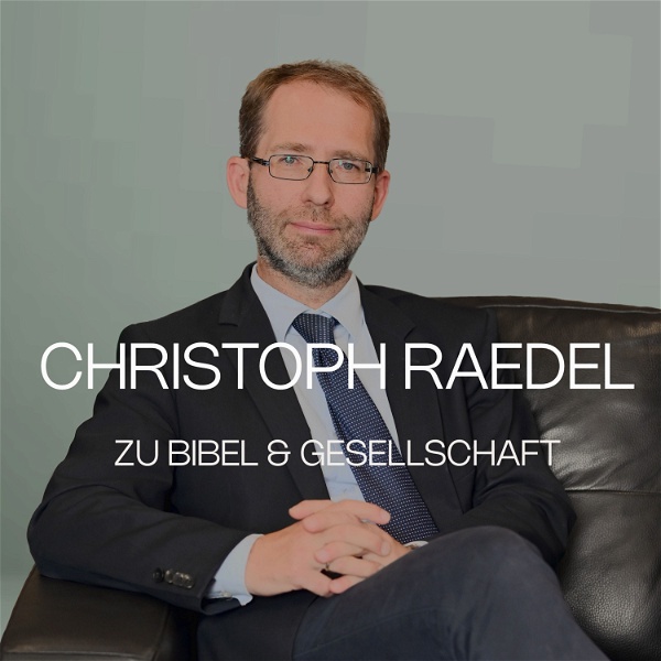 Artwork for Christoph Raedel zu Bibel und Gesellschaft