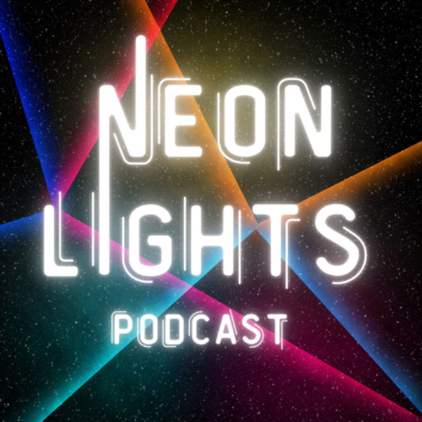 Artwork for Neon Lights Podcast