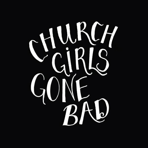 Artwork for Church Girls Gone Bad