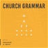 Church Grammar