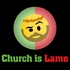 Church is Lame