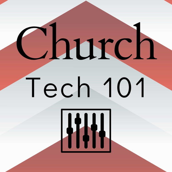 Artwork for Church Tech 101