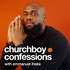 Churchboy Confessions