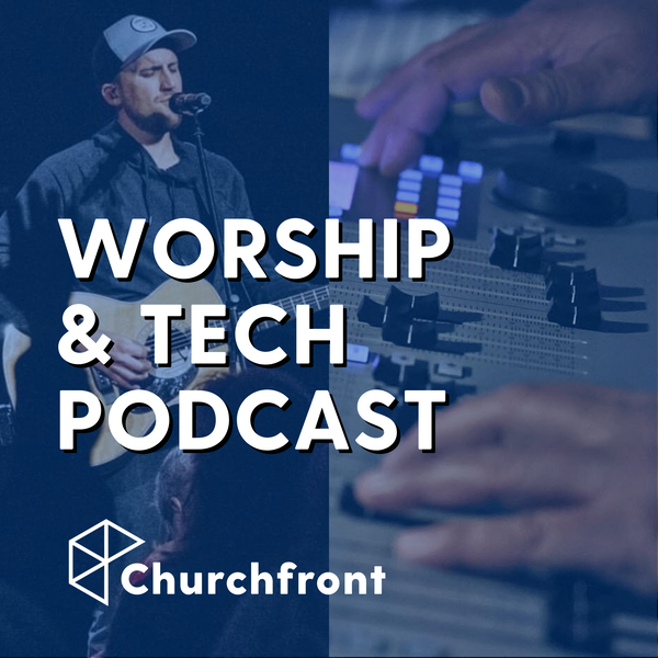 Artwork for Churchfront Worship and Tech Podcast
