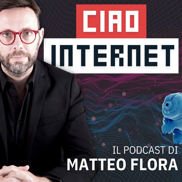 Artwork for Ciao, Internet! con Matteo Flora