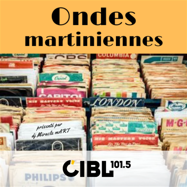 Artwork for CIBL 101.5 FM : Ondes martiniennes