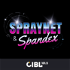 CIBL 101.5 FM : Spraynet & Spandex
