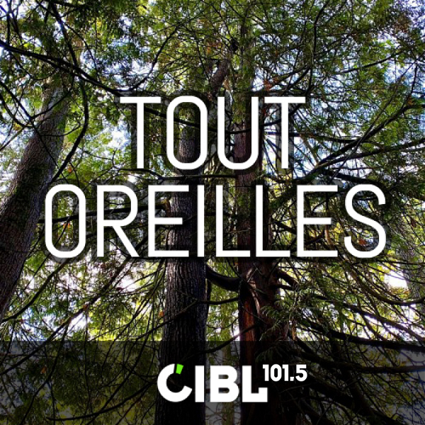 Artwork for CIBL 101.5 FM : Tout Oreilles