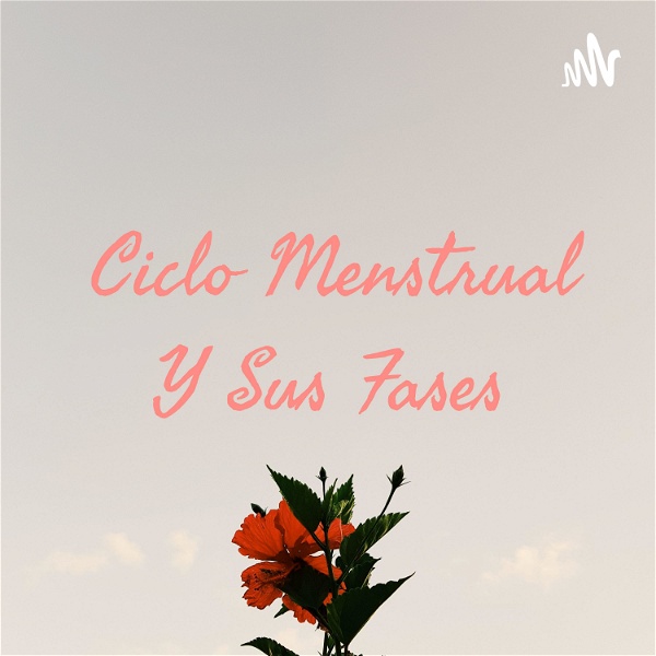Artwork for Ciclo Menstrual Y Sus Fases