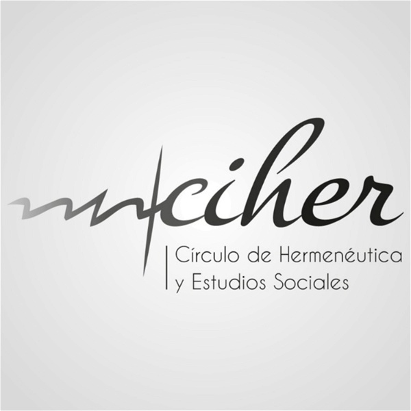 Artwork for CIHER - Círculo de Hermenéutica y Estudios Sociales