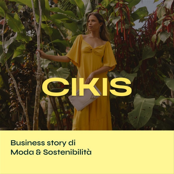Artwork for Cikis - Business story di Moda & Sostenibilità