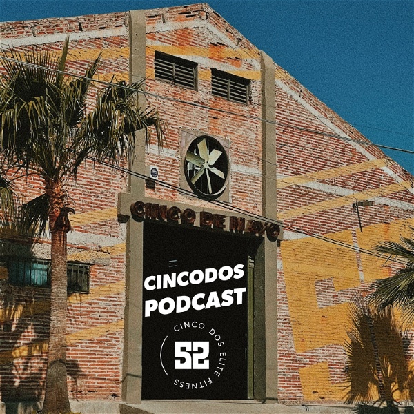 Artwork for Cinco Dos Podcast