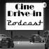 Cine Drive-in Podcast
