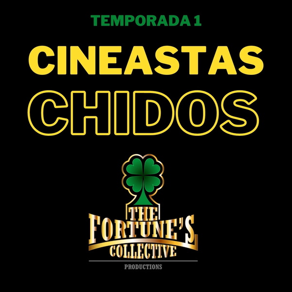 Artwork for Cineastas Chidos, por Fortune's Collective