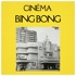 Cinema Bing Bong