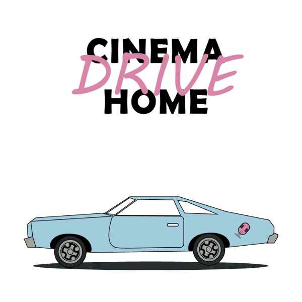 Artwork for Cinema Drive Home