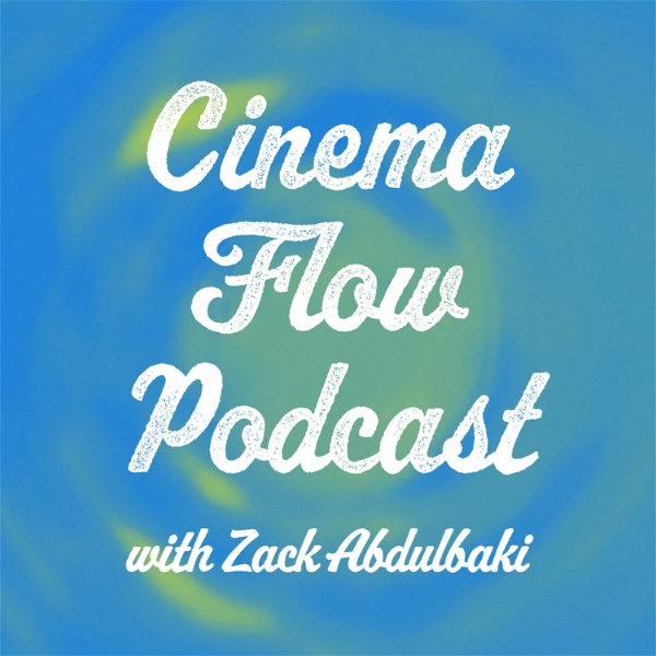Artwork for Cinema Flow Podcast