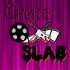Cinema Slab Podcast