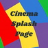 Cinema Splash Page