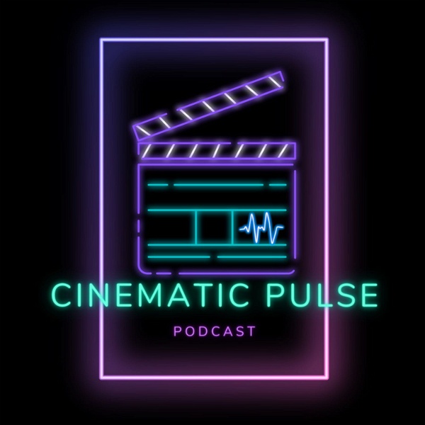 Artwork for Cinematic Pulse Podcast