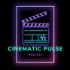 Cinematic Pulse Podcast