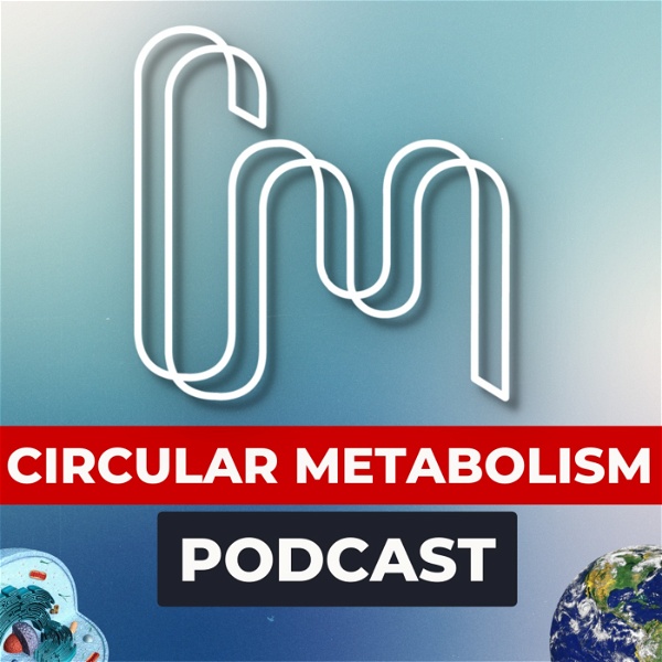 Artwork for Circular Metabolism Podcast